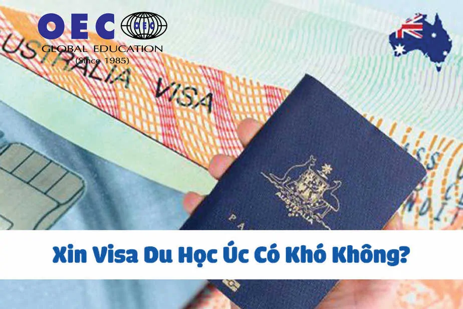 Xin Visa Du Học Úc Có Khó Không?