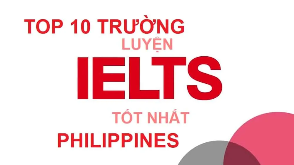 Top 10 Trường Luyện IELTS Tốt Nhất Philippines